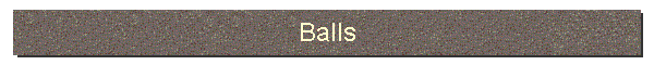 Balls