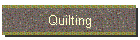 Quilting